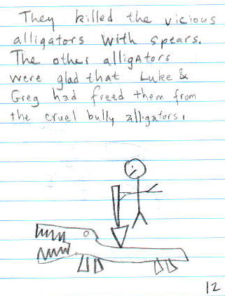 ** They killed the vicious alligators with spears.  The other alligators were glad that Luke & Greg had freed them from the cruel bully alligators. **