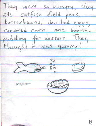 ** They were so hungry that they ate catfish, field peas, butterbeans, deviled eggs, creamed corn, and banana pudding for dessert.  They thought it was yummy! **